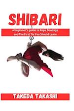 Shibari: A beginner's guide to Rope Bondage and The First Tie You Should Learn 