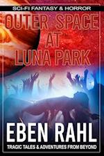 Outer Space at Luna Park: A Sci-Fi Drama (Illustrated Special Edition) 