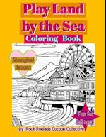 Play Land by the Sea: Coloring Book 