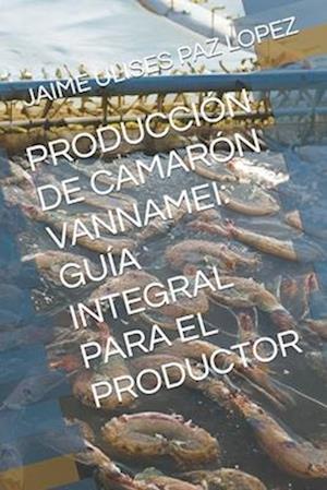 Producción de Camarón Vannamei