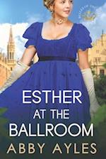 Esther at the Ballroom: Esther's Story 