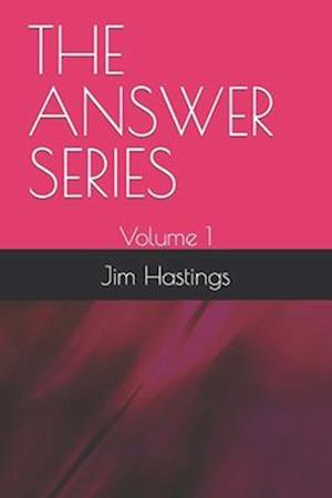 THE ANSWER SERIES: Volume 1