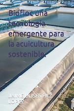 Biofloc una tecnología emergente para la acuicultura sostenible.docx