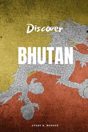 Discover Bhutan