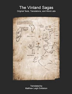 The Vinland Sagas: Original Texts, Translations, and Word Lists