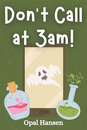 Don't Call At 3am!: 15 Short Stories for Kids