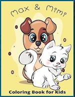 Max and Mimi: "Max the Dog and Mimi the Cat: Fun Coloring Adventures for Kids" 