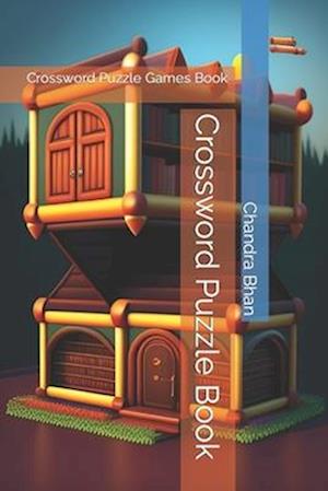 Crossword Puzzle Book : Crossword Puzzle Games Book