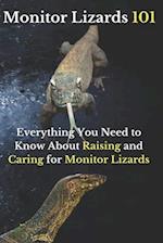 Monitor Lizards 101: Everything You Need to Know About Raising and Caring for Monitor Lizards 