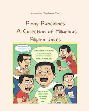 "Pinoy Punchlines: : A Collection of Hilarious Filipino Jokes