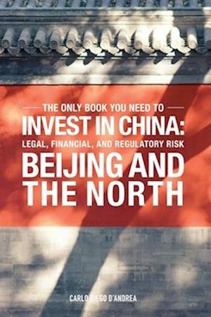 Invest in China: Beijing and the North: ICN