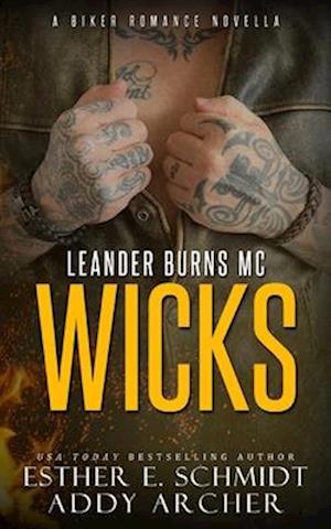 Leander Burns MC: Wicks