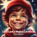 Little Liam's Magical Christmas 