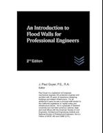 An Introduction to Flood Walls for Professional Engineers 
