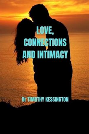 LOVE, CONNECTIONS AND INTIMACY