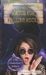 Watch for Falling Rocks: Echidna's Darlings Book 2 