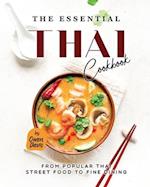 The Essential Thai Cookbook: From Popular Thai Street Food to Fine Dining 