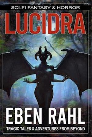 LUCIDRA: A Sci-Fi Horror (Illustrated Special Edition)