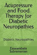 Acupressure and Food Therapy for Diabetic Neuropathies: Diabetic Neuropathies 