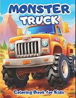 Monster Truck Coloring Book For Kids: : Truck Coloring Book for Kids Ages 3-10, For Kids Who Love Monster Truck 