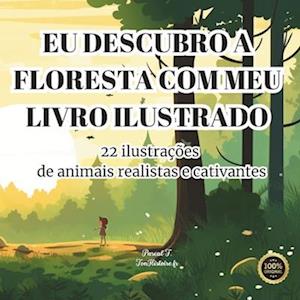 Eu descubro a floresta com meu livro ilustrado