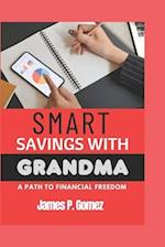 SMART SAVINGS WITH GRANDMA: A PATH TO FINANCIAL FREEDOM 