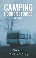 Camping Horror Stories, Volume 2: Strange Encounters with the Unknown 