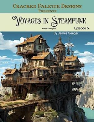 Voyages in Steampunk Episode 5