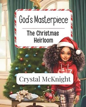 God's Masterpiece: The Christmas Heirloom