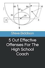 5 Out Effective Offenses For The High School Coach 