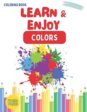 Learn and Enjoy: The Magical Colors: For kids age 3+