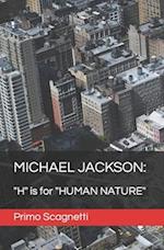 MICHAEL JACKSON: "H' is for "HUMAN NATURE" 