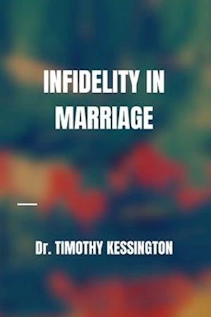 INFIDELITY IN MARRIAGE