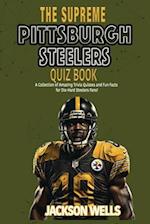 Pittsburg Steelers: The Supreme Quiz and Trivia Book for all football fans Six time superbowl champs 