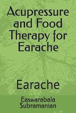 Acupressure and Food Therapy for Earache: Earache 