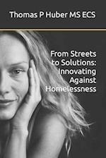 From Streets to Solutions: Innovating Against Homelessness 