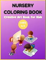 Nursery Coloring Book - Creative Art Book for Kids Ages 3-4 