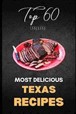 Texas Cookbook: Top 60 Most Delicious Texas Recipes 