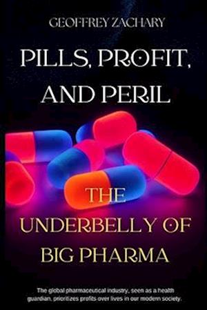 Pills, Profits and Peril