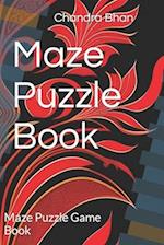 Maze Puzzle Book : Maze Puzzle Game Book 