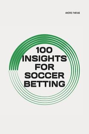 100 INSIGHTS FOR SOCCER BETTING