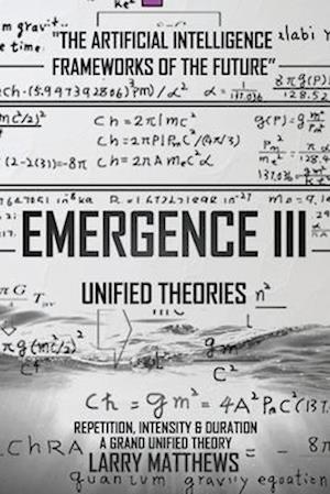 Emergence III: Unified Theories