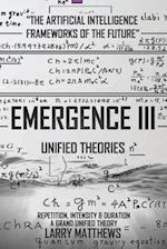 Emergence III: Unified Theories 