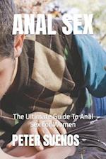 ANAL SEX: The Ultimate Guide To Anal Sex For Women 