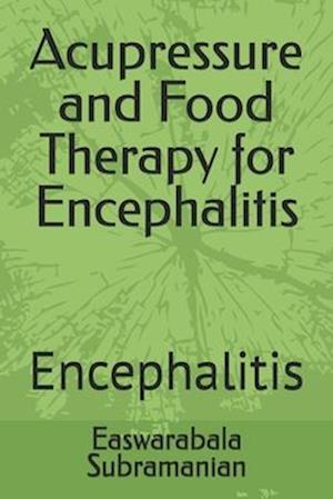 Acupressure and Food Therapy for Encephalitis: Encephalitis