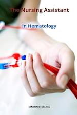 The Nursing Assistant in Hematology 
