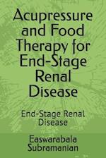 Acupressure and Food Therapy for End-Stage Renal Disease: End-Stage Renal Disease 