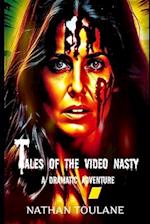 Tales of the Video Nasty: A Dramatic Adventure 