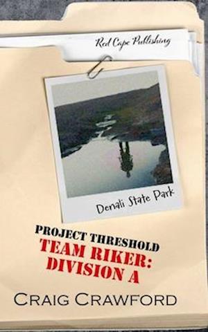 Project Threshold: Team Riker: Division A