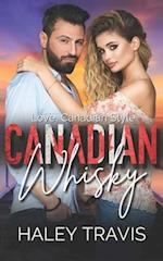 Canadian Whisky: Love, Canadian Style (An Instalove Age Gap Romance) 